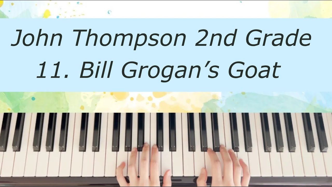 [Piano Tutorial] John Thompson 2nd Grade - 11. Bill Grogan's Goat (with pedal)