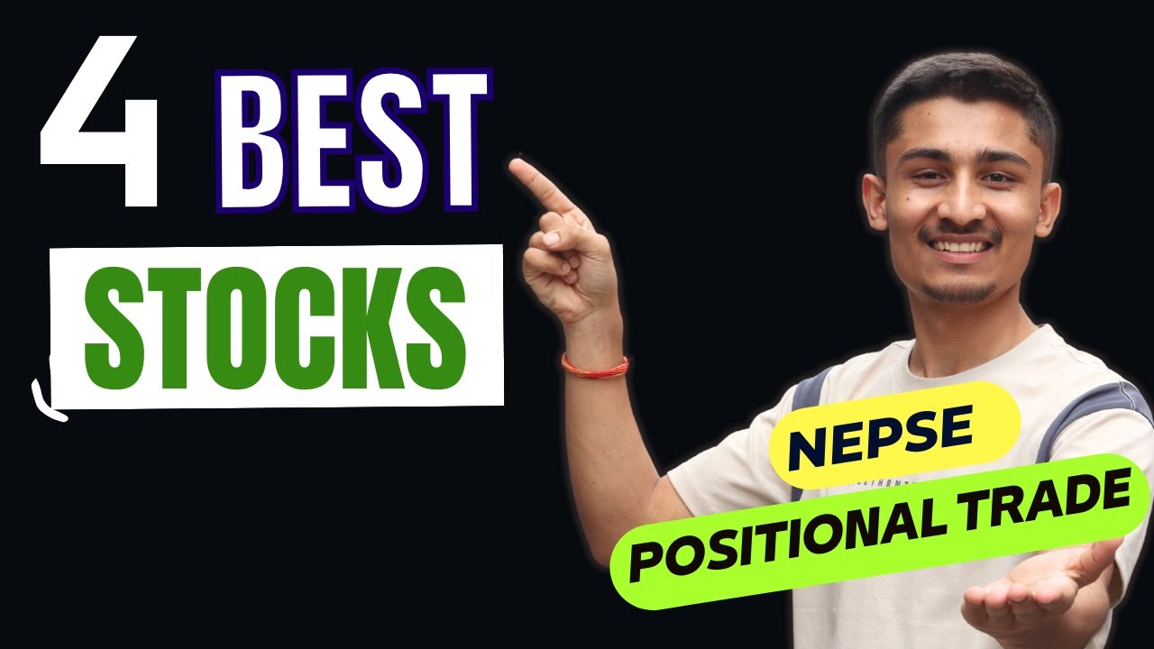 Best stocks to Buy for Positional Trading in NEPSE