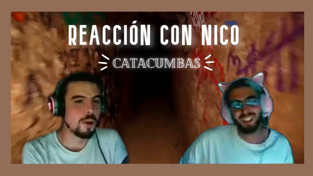 Reaccionando con Nico a Portillo en las catacumbas de Paris