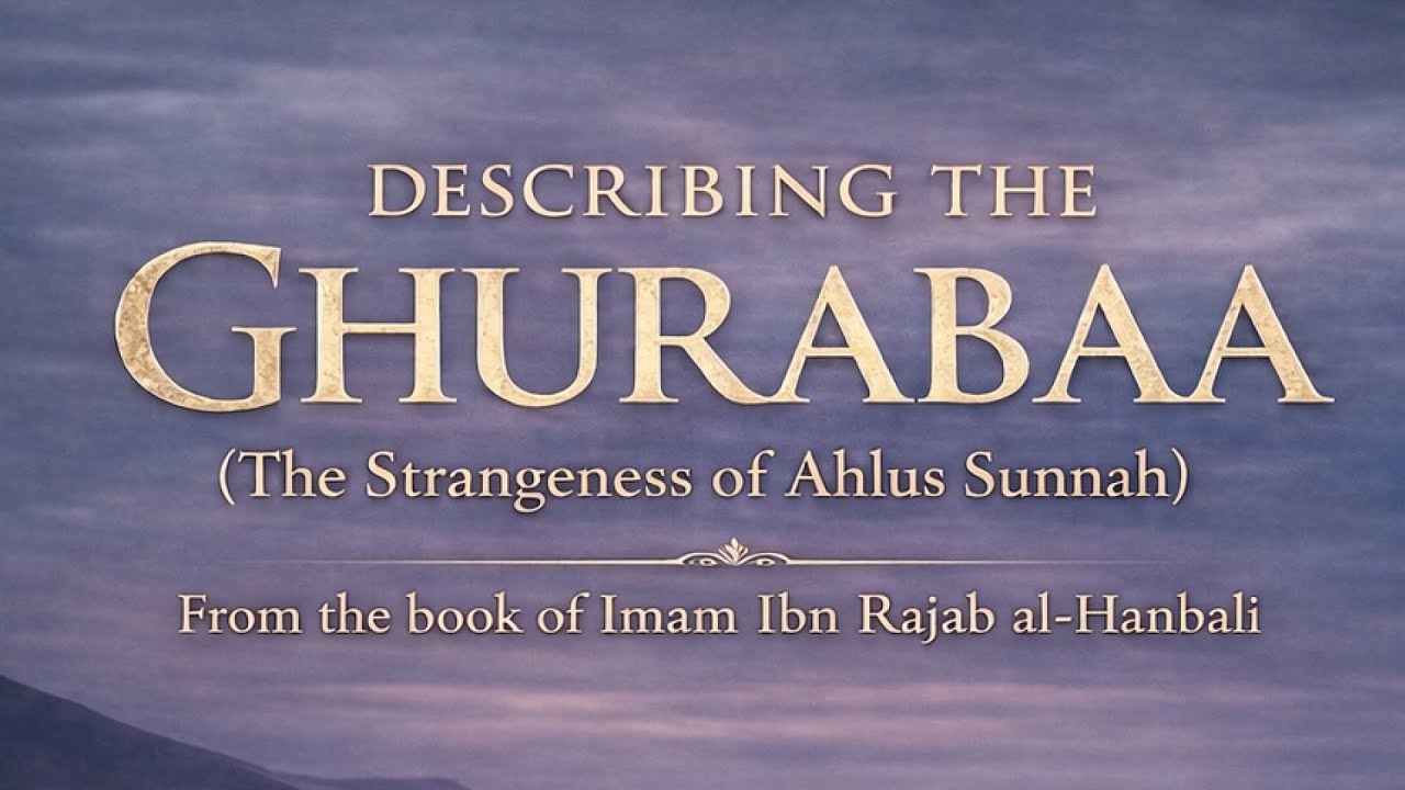 Describing the Ghurabaa|| Ustadh Naseef bin Ibrahim وفقه الله