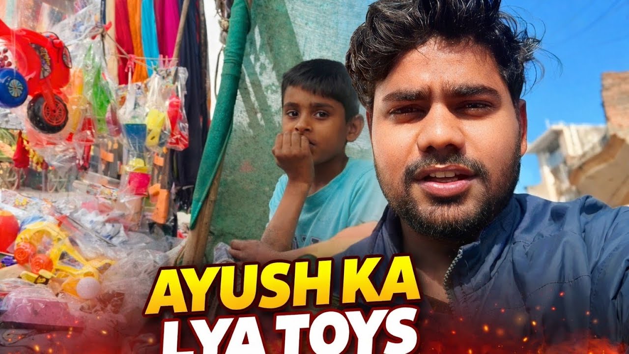 Ayush Ka Liya Toys 🎁 | Emotional Vlog 🥺