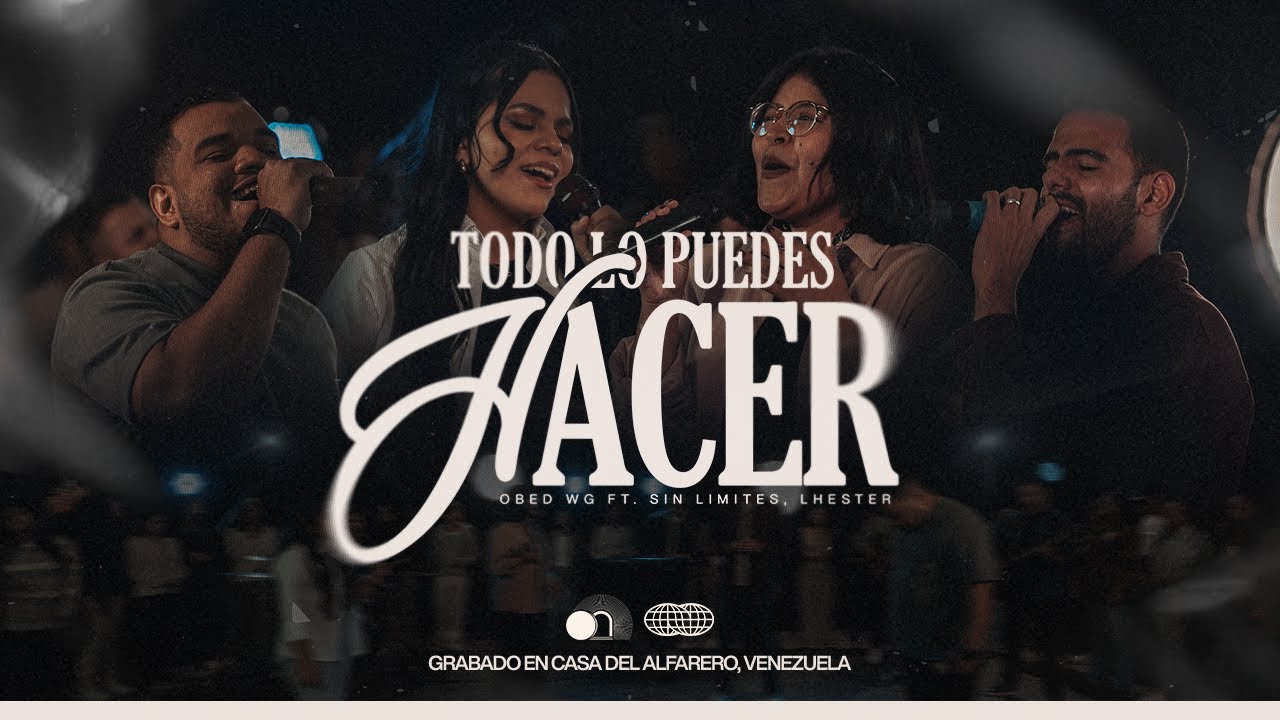 Todo Lo Puedes Hacer - OBED WG FT. SIN LIMITES, LHESTER SULBARAN (VIDEO OFICIAL)