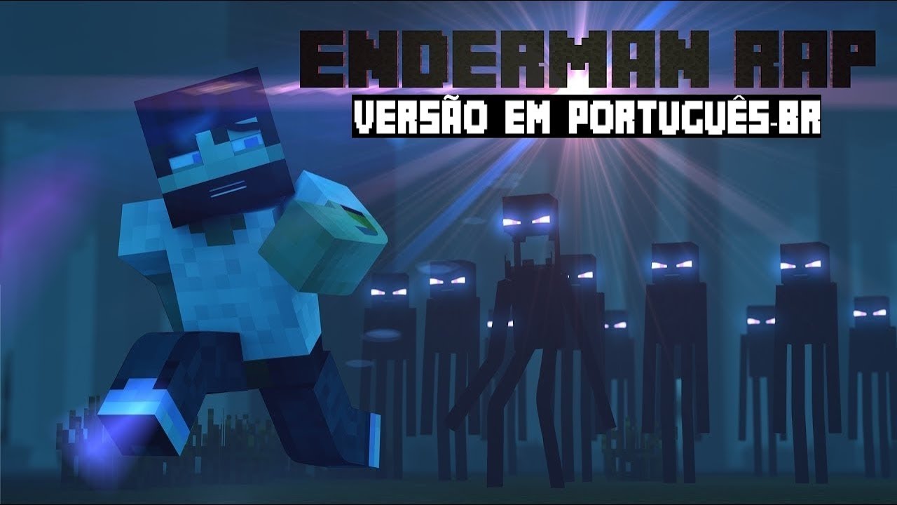 MINECRAFT RAP DO ENDERMAN (VERS&Atilde;O EM PORTUGU&Ecirc;S)