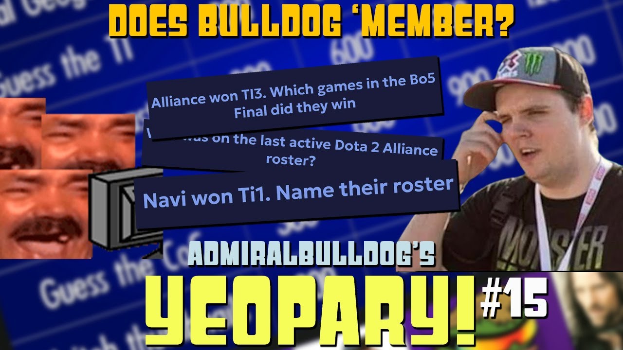 Does Bulldog 'Member? | AdmiralBulldog's Yeopardy! #16