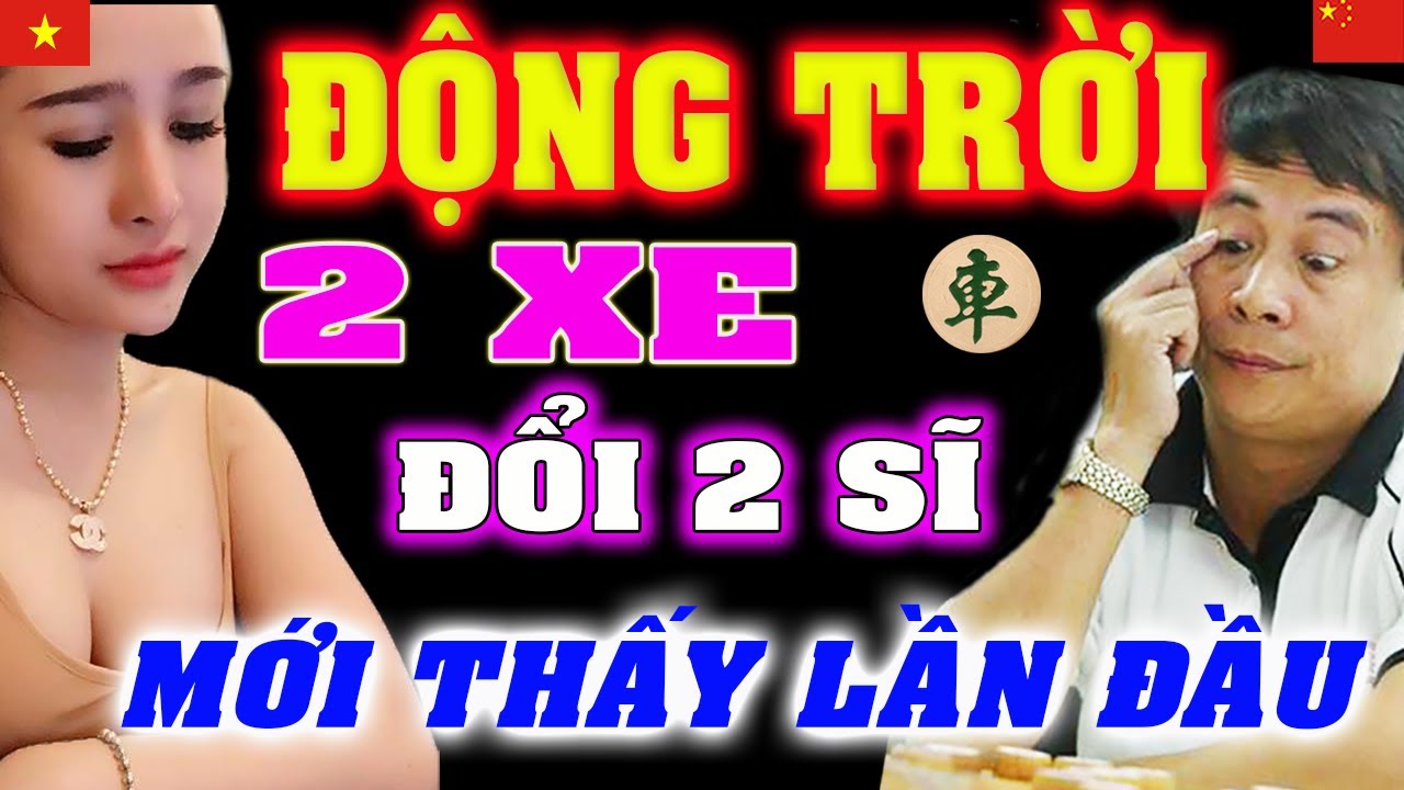 🔴ĐỘNG TRỜI, Gái Việt 2 XE nổ SĨ thắng Chung Kết | [Ly cờ tướng]