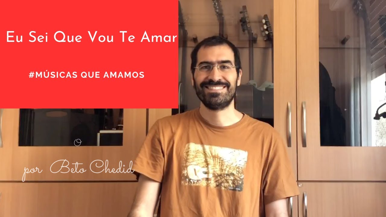 MQA #287   - como tocar Eu Sei Que Vou Te Amar, de Vinícius de Moraes e Tom Jobim, por Beto Chedid