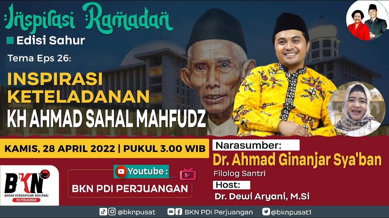EPS 26 SAHUR bersama Dr. Ahmad Ginanjar Sya'ban : Inspirasi Keteladanan KH. Ahmad Sahal Mahfudz.