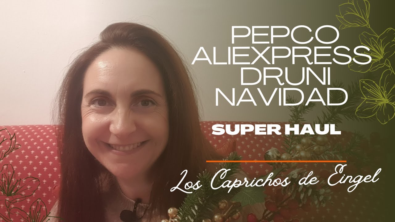 Último SUPER HAUL del año PEPCO, DRUNI, ALIEXPRESS,,, NAVIDAD¡  @loscaprichosdeeingel_   💜