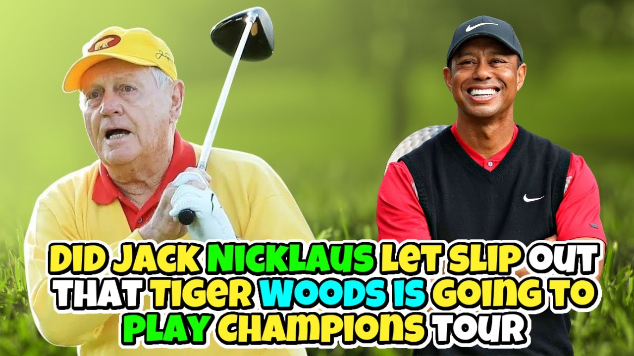 Did Jack Nicklaus let slip out that Tiger Woods is going to play Champions tour....?