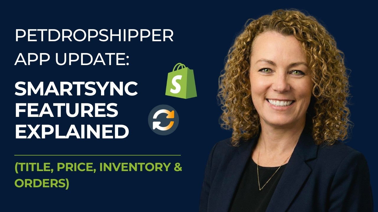 PetDropShipper App Update: Smart Sync Features Explained (Title, Price, Inventory & Orders)