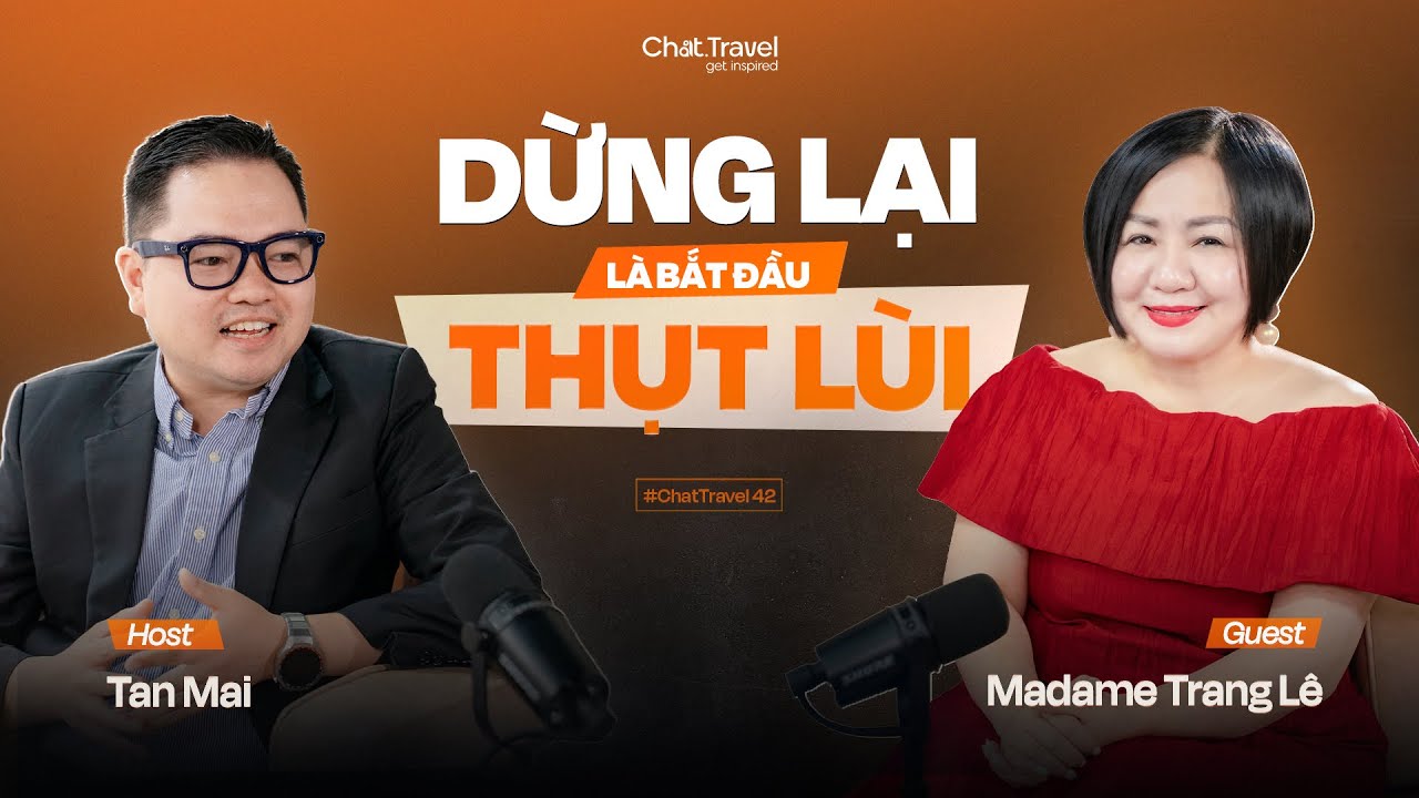 Dừng lại là thụt lùi - Madam Trang Lê, Chủ tịch Vietnam International Fashion Week #ChatTravel42