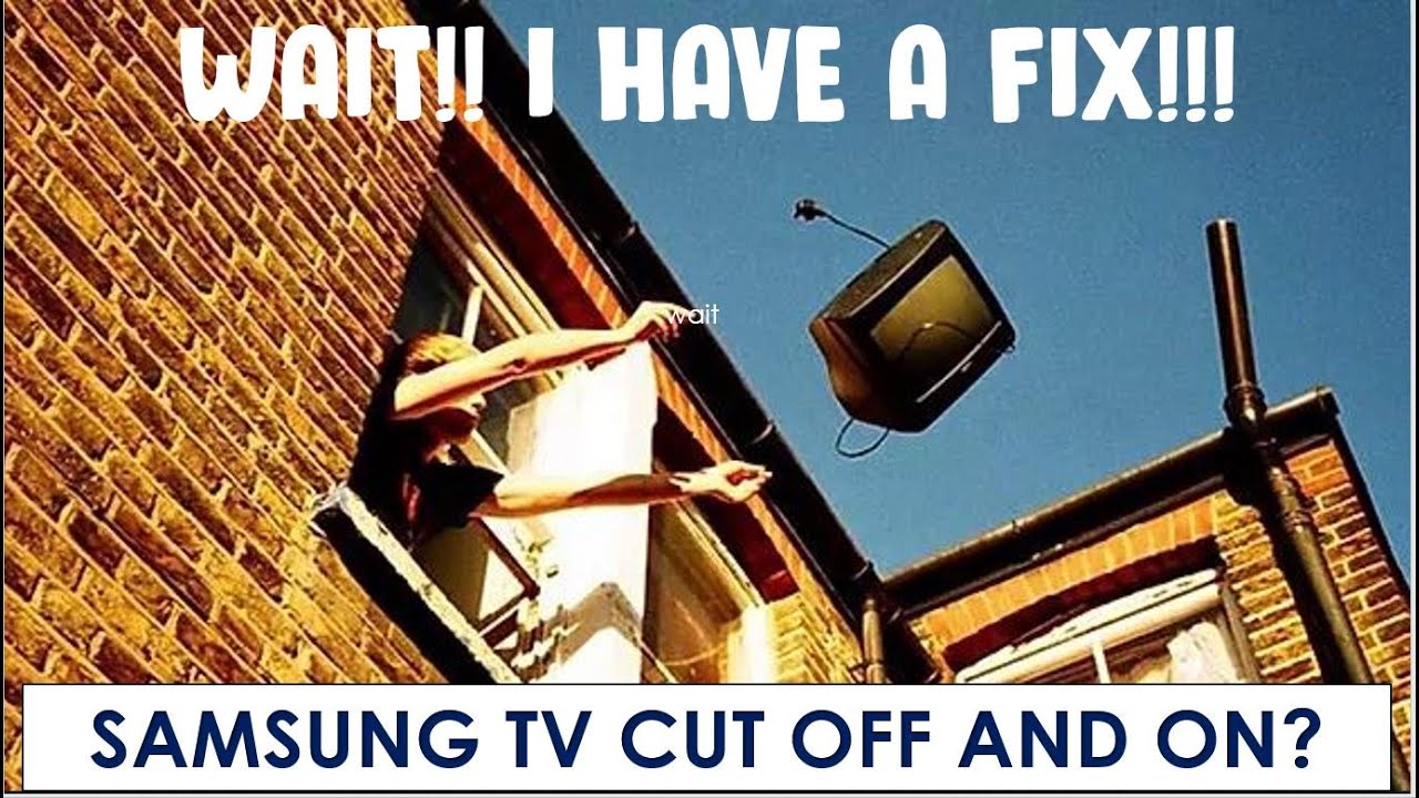 TV CUTS ON AND OFF FIX!
