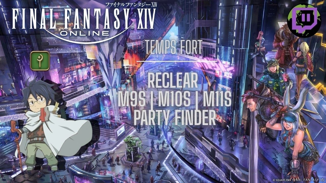 Highlights FFXIV : Reclear M9S - M10S - M11S