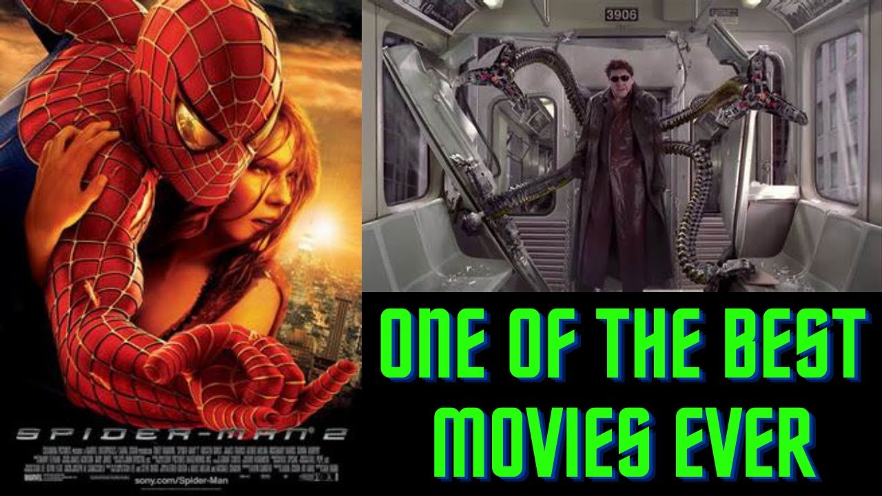 Spider-Man 2 is One of the Best Movies Ever