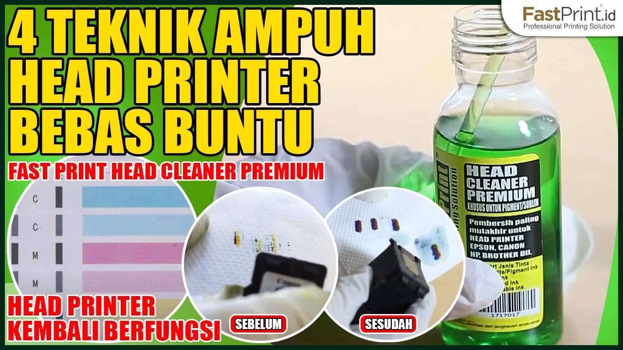 PALING AMPUH! 4 TEKNIK HEAD PRINTER BEBAS BUNTU DENGAN PEMBERSIH HEAD CLEANER PREMIUM FAST PRINT