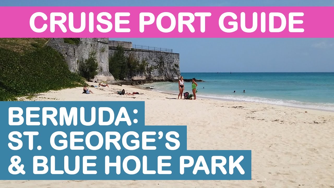 Bermuda Cruise Port Guide: St. George's and Blue Hole Park