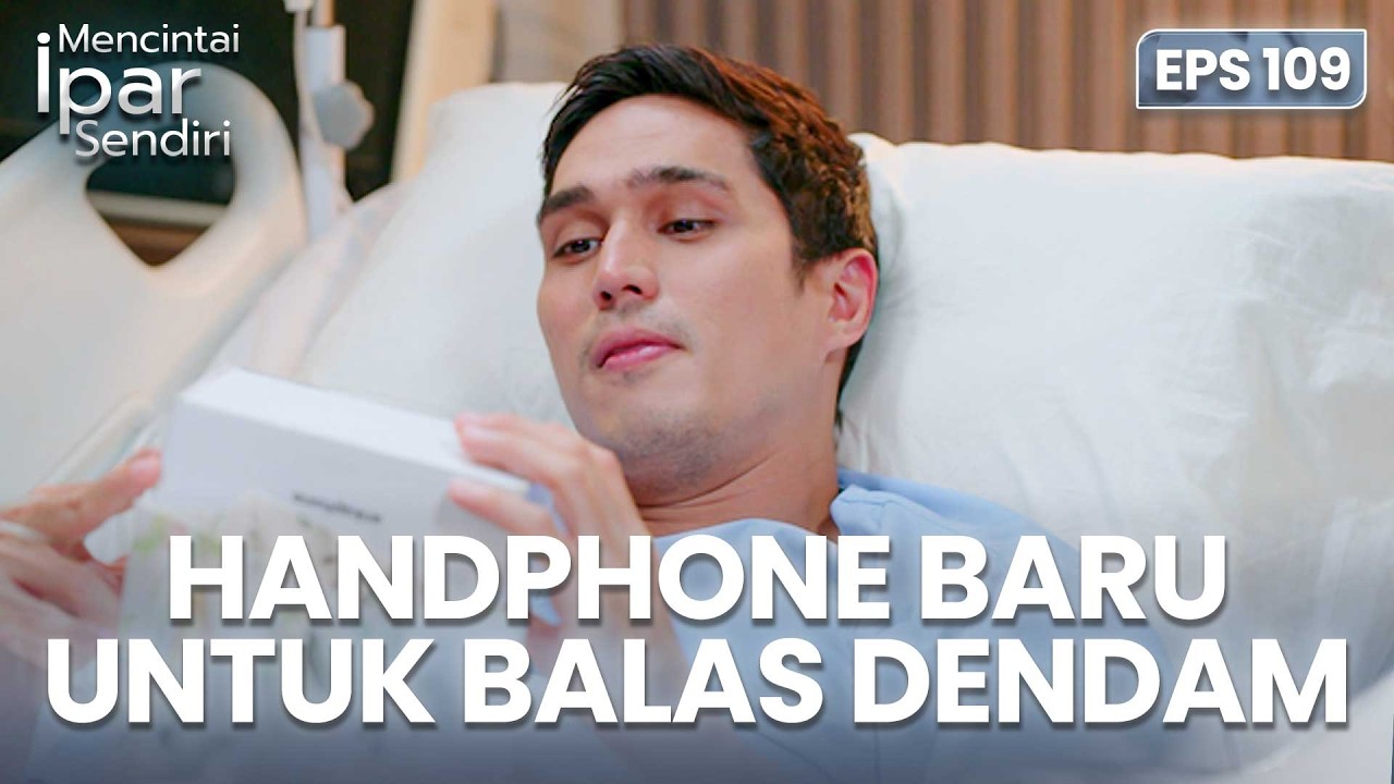 Handphone Baru Untuk Balas Dendam Rafka | MENCINTAI IPAR SENDIRI | EPS. 109 (1/4)