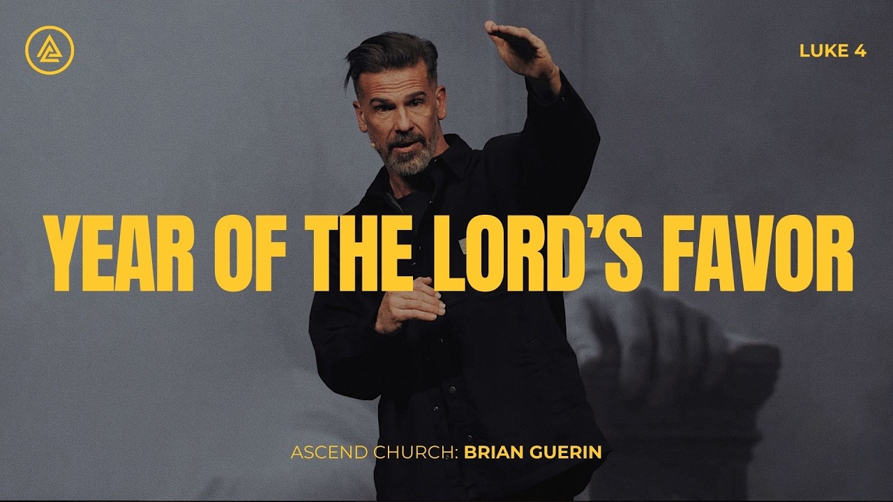 Year of the Lord's Favor // Luke 4 Series // Brian Guerin // Sunday Service