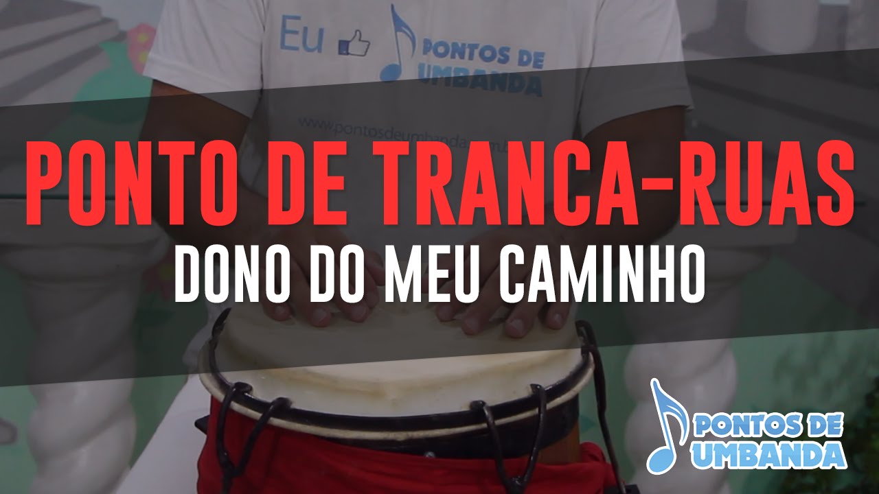 Ponto de Exú Tranca Rua - É dono do meu caminho