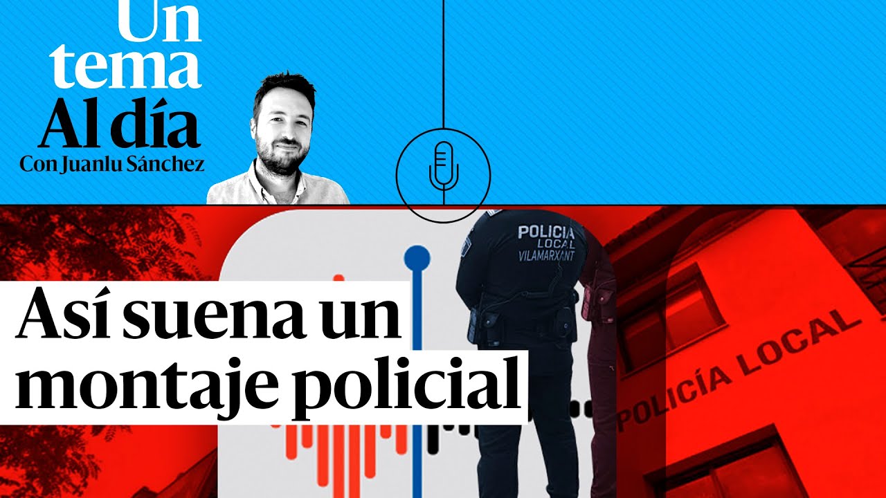 🎙 PODCAST | Así suena un montaje policial