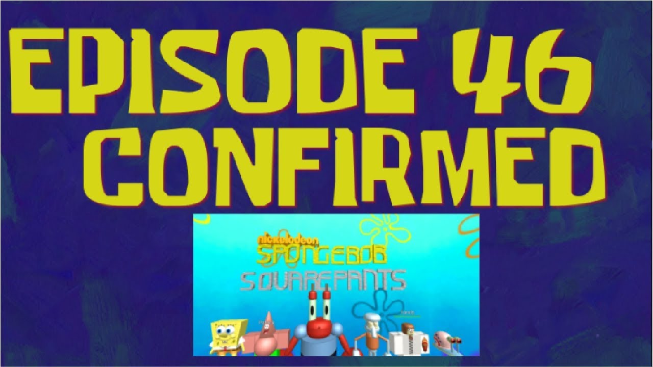 SpongeBob: (Roblox Series) | Episode 46 Confirmed
