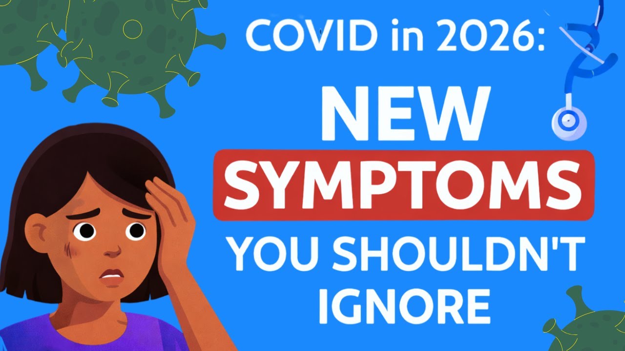COVID in 2026: Doctors Warn About New Symptoms