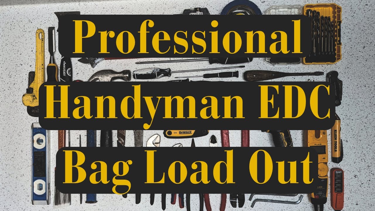 A Real Professional Handyman EDC Bag Load Out
