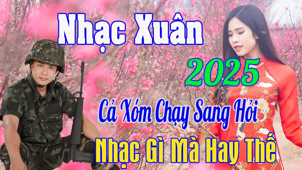 Xuân Xa Xứ, Mùa Xuân Của Mẹ - Nhạc Xuân 2025 ...Tết Mở To Nhạc Này May Mắn, Phát Tài, Phát Lộc
