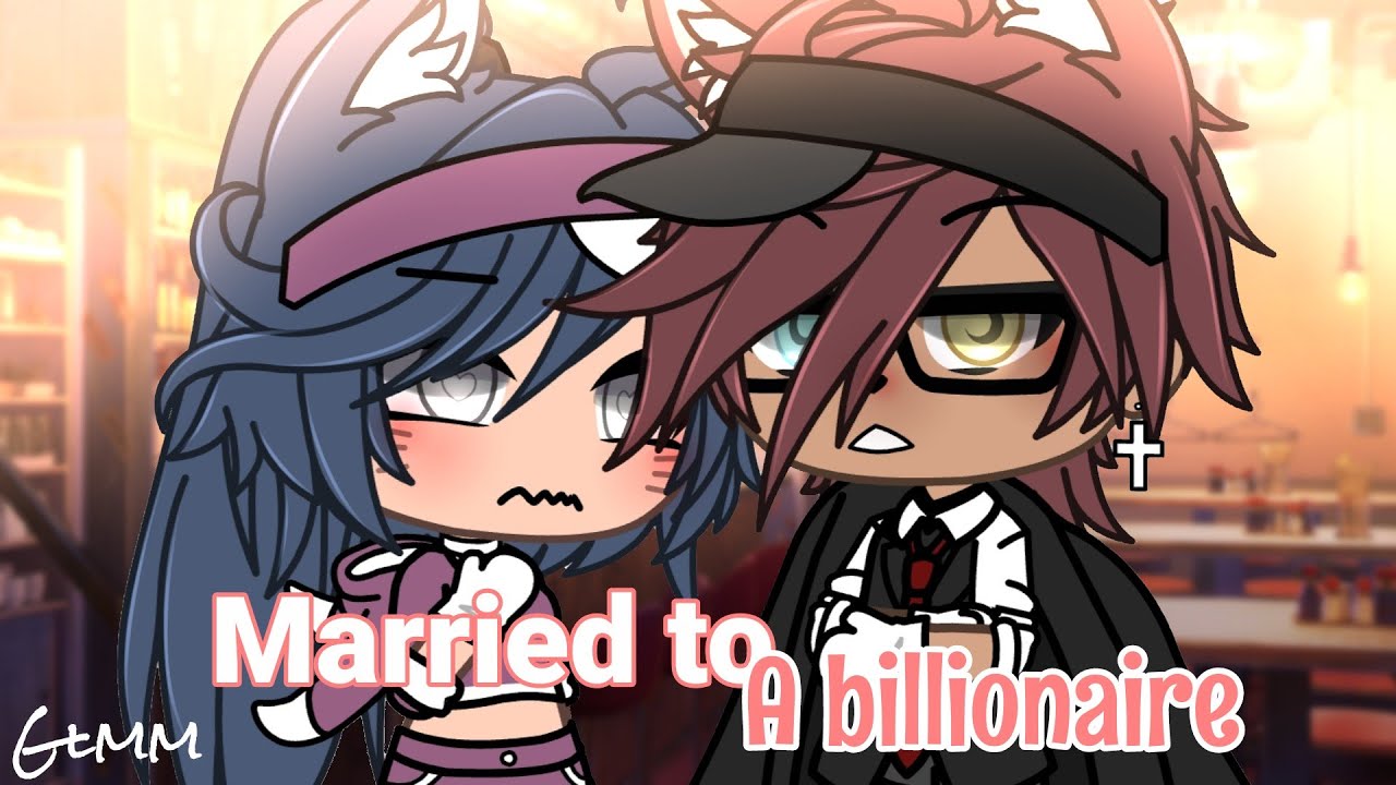 🖤⛓Married to a Billionaire⛓🖤 [GLMM] gachalifemovie🤍
