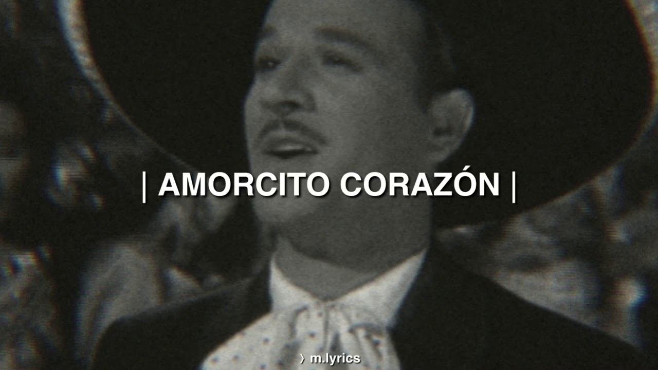AMORCITO CORAZÓN - PEDRO INFANTE (LETRA)