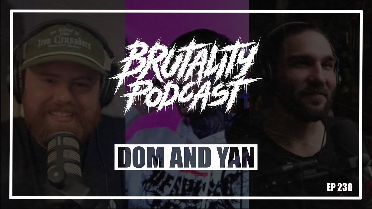 Dom & Yan of Brutality Podcast | Beans & Breakdowns