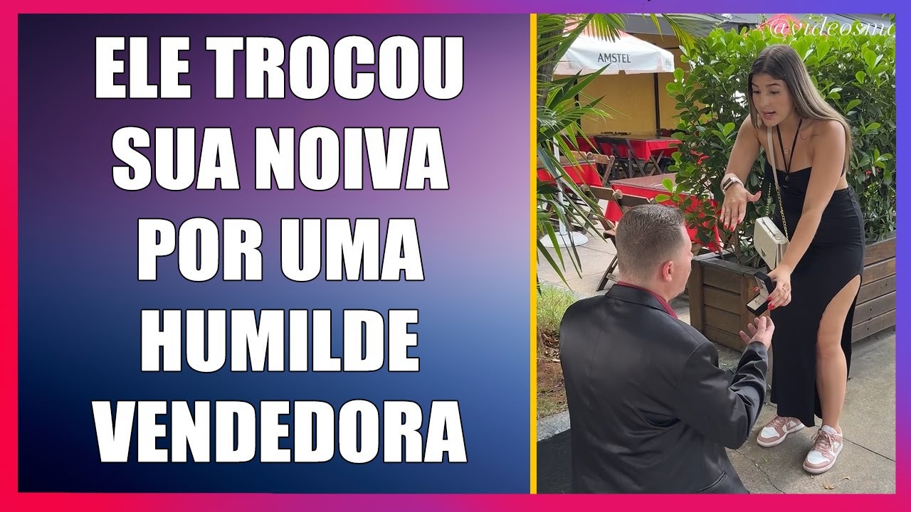 Ele trocou Sua noiva milionária por uma humilde vendedora.