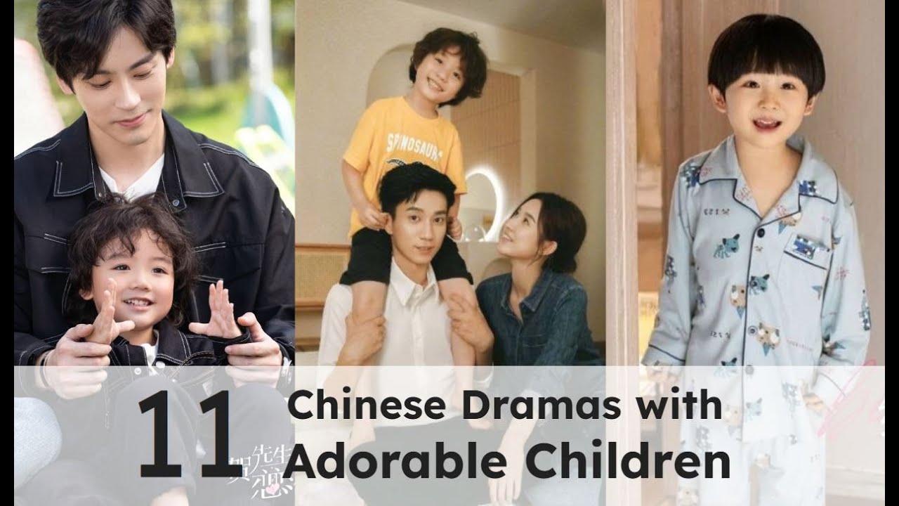 11 Chinese Drama with Cute Kid & CEO Parent (2020-2023)