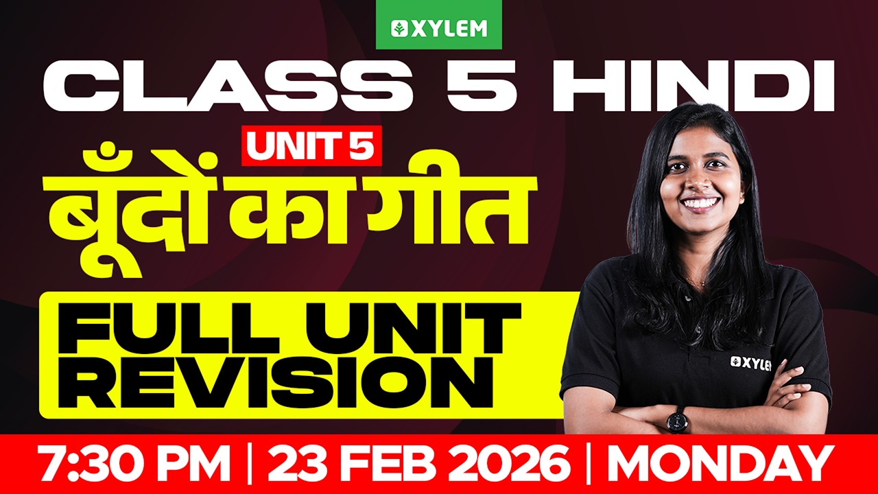 Class 5 Hindi | Unit 5: Song of Drops Full Revision | Important Q&A + Explanation | Xylem Class 5