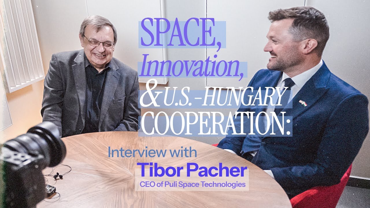 Interview with Tibor Pacher, CEO of Puli Space Technologies | U.S. & Hungary in Space Exploration
