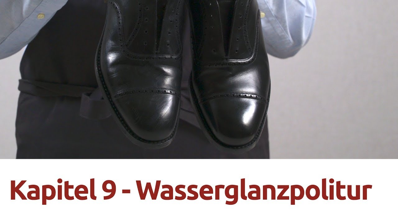 Schuhpflege - Kapitel 9 - Wasserglanzpolitur