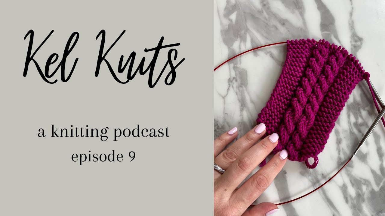 Kel Knits Episode 9 - Aosta Cardigan, Kala Tee and the Bonnie Headband