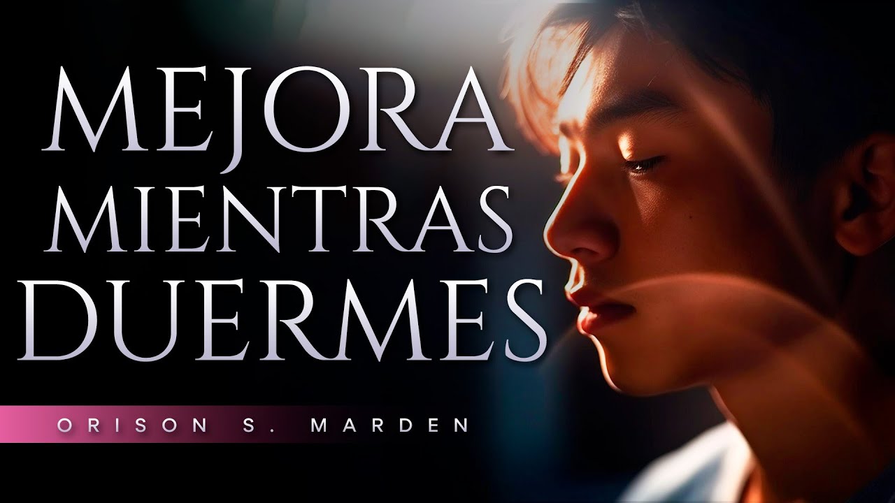 Cómo hacer que el cerebro trabaje para nosotros durante el sueño | Orison Swett Marden | Audiolibro