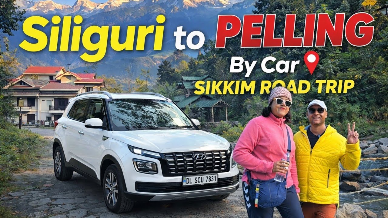 Kolkata to Pelling by Car | Siliguri to Pelling | Kolkata to Sikkim by car | EP 2