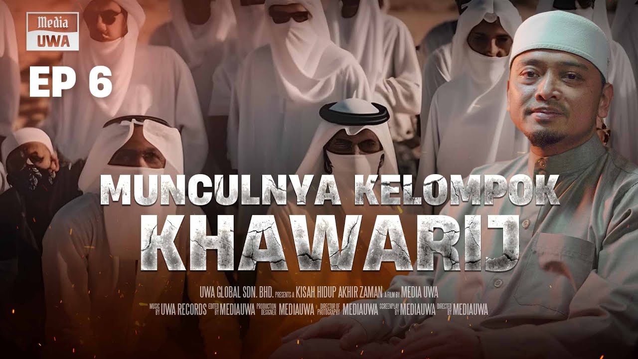 Akhir Zaman : Munculnya Kelompok Khawarij [Ep. 6] | Ustaz Wadi Annuar
