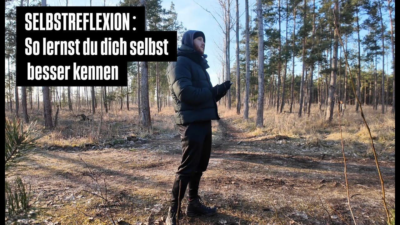 SELBSTREFLEXION : So lernst du dich selbst besser kennen