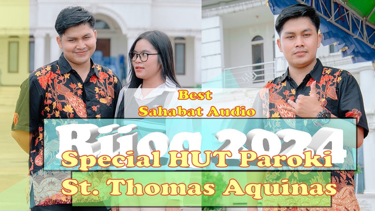 Rijoq Kutai Barat/ALdi/HUT Paroki St. Thomas Aquinas ke 1thn/Sahabat AUDIO-BEST AUDIO