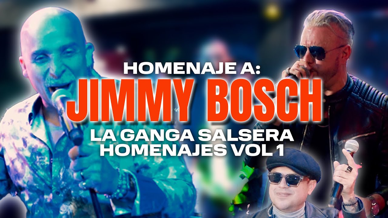 Homenajes La Ganga Salsera Vol1: Jimmy Bosch (SESIÓN EN VIVO)