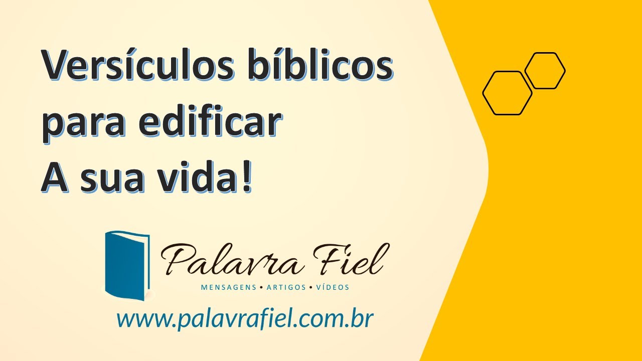 Versículos bíblicos para edificar a sua vida!