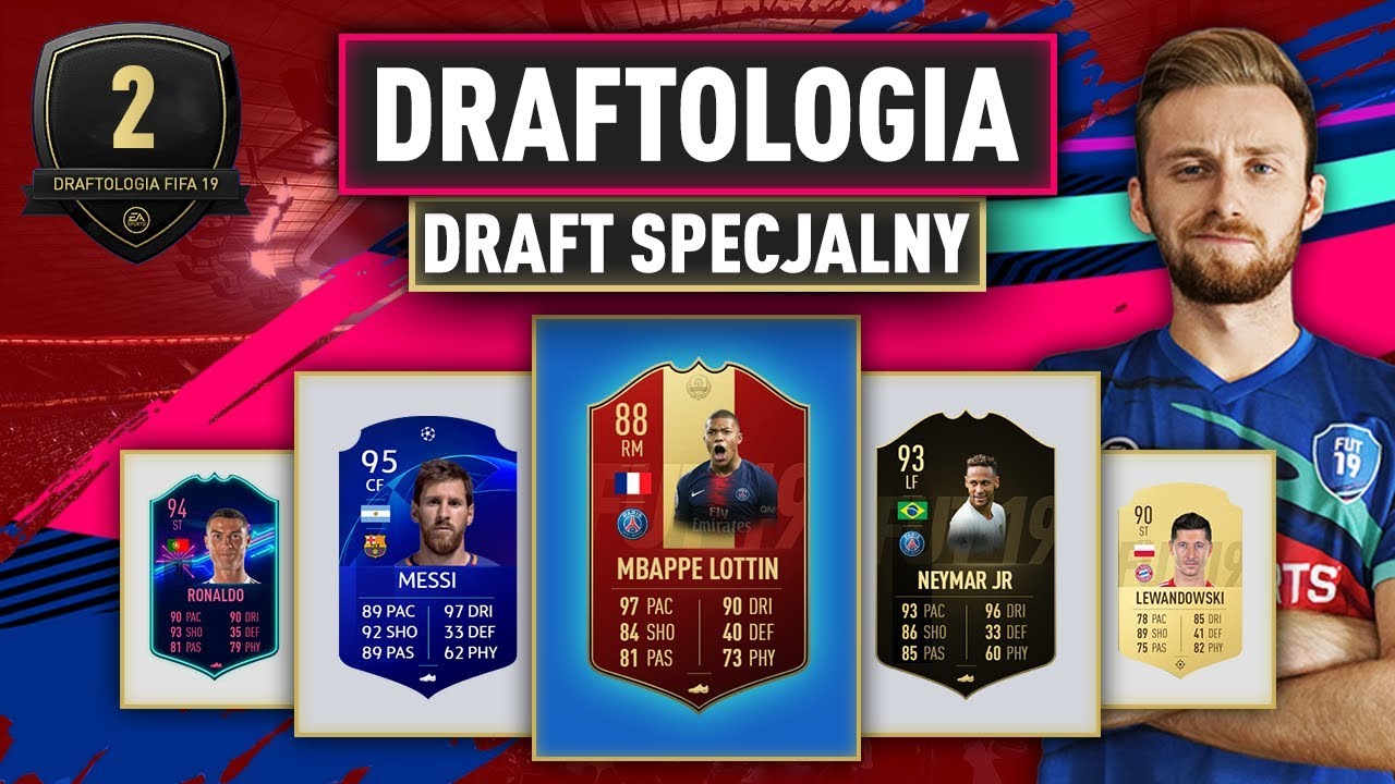 PIERWSZY DRAFT SPECJALNY | DRAFTOLOGIA #2 FIFA 19