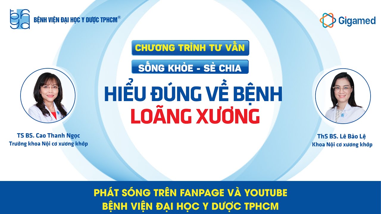 Chương trình tư vấn: Hiểu đúng về bệnh loãng xương
