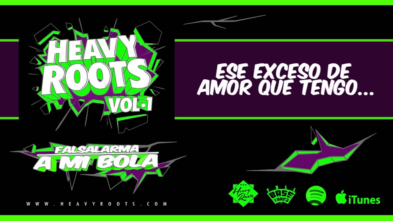 HEAVY ROOTS - A MI BOLA CON FALSALARMA