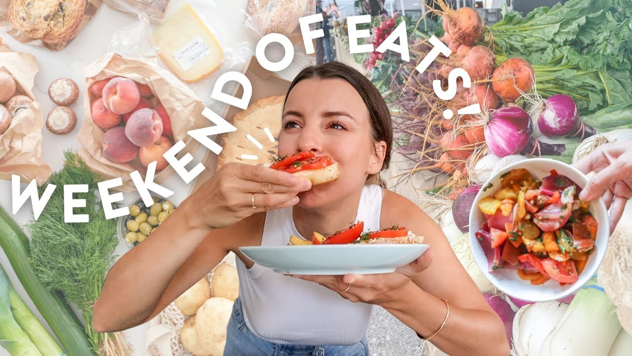 WHAT I EAT IN A WEEKEND | Farmers Market Haul + Healthy Meal Ideas!