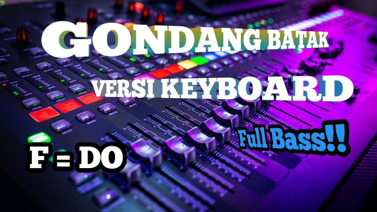 Gondang Batak / Versi Keyboard.. F = Do. Full bass!!!