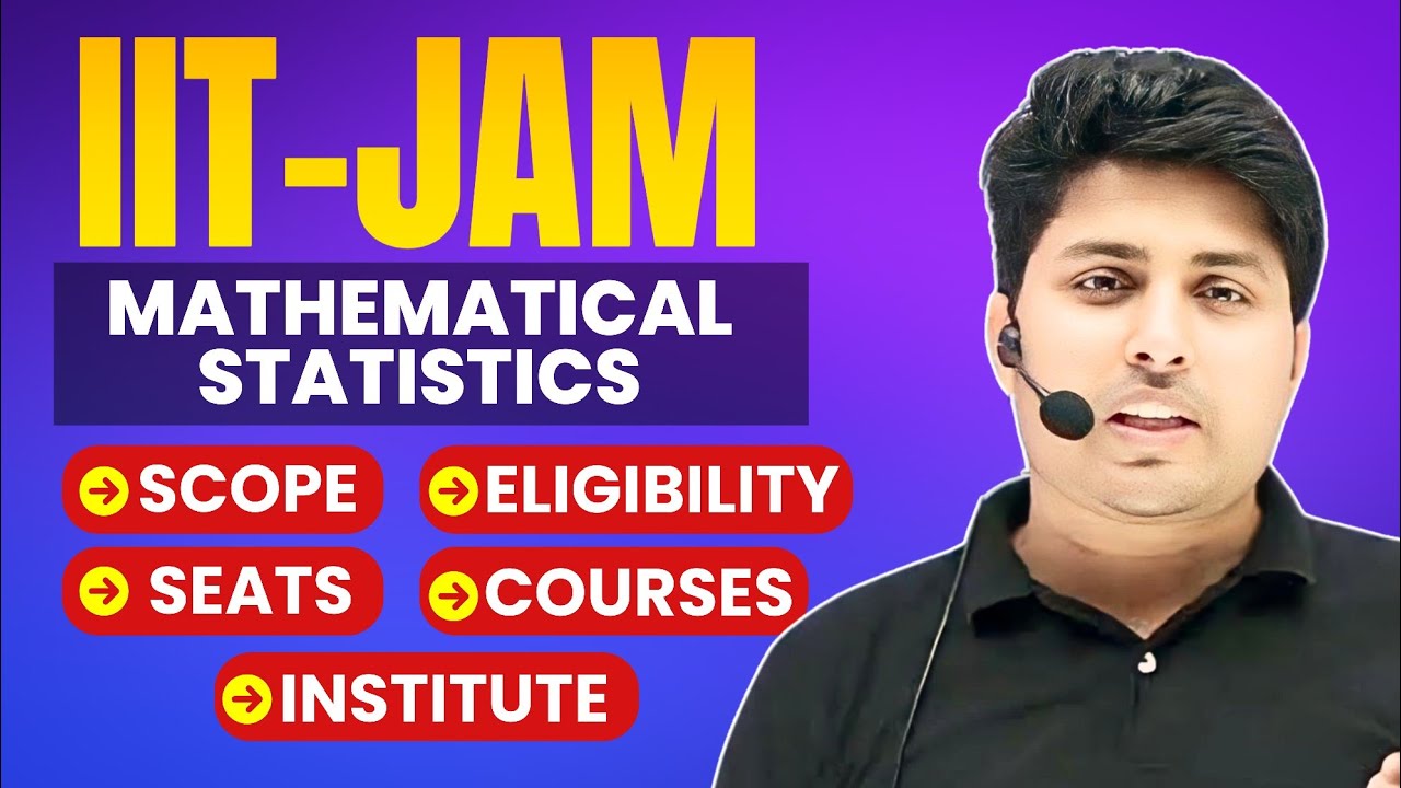 Why IIT-JAM MS Mathematical Statistics? Scope, Eligibility, Seats, Courses & Institute.. :8810409392
